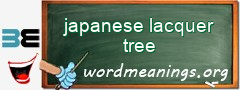 WordMeaning blackboard for japanese lacquer tree